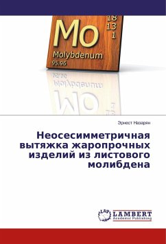 Neosesimmetrichnaya vytyazhka zharoprochnyh izdelij iz listovogo molibdena - Nazaryan, Jernest