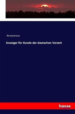 Anzeiger für Kunde der deutschen Vorzeit