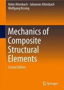 Mechanics of Composite Structural Elements - Altenbach, Johannes;Kissing, Wolfgang;Altenbach, Holm