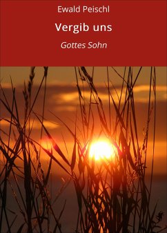 Vergib uns (eBook, ePUB) - Peischl, Ewald