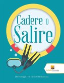 Cadere O Salire