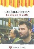 Gabriel Rufián. . La voz de la calle
