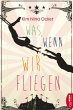 Was, wenn wir fliegen - Bild 1