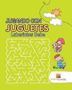 Jugando Con Juguetes - Activity Crusades