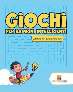 Giochi Per Bambini Intelligenti - Activity Crusades