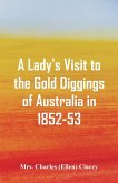 A Lady's Visit to the Gold Diggings of Australia in 1852-53.