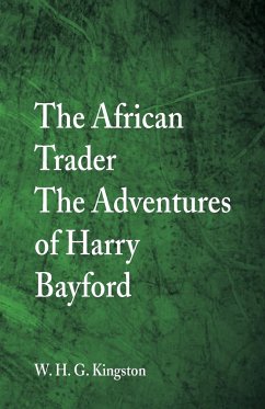 The African Trader - Kingston, W. H. G.