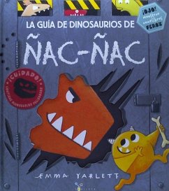 La guía de dinosaurios de Ñac-ñac - Yarlett, Emma