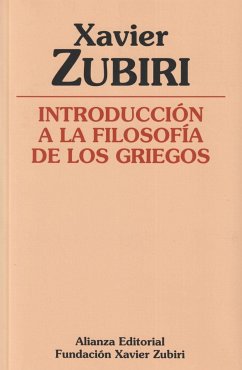 Introducción a la filosofía de los griegos - Zubiri, Xavier