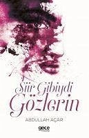 Siir Gibiydi Gözlerin - Acar, Abdullah