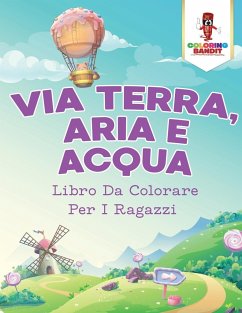 Via Terra, Aria E Acqua - Coloring Bandit