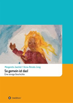 So gemein ist das! - Jaeckel, Margarete