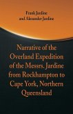Narrative of the Overland Expedition of The Messrs. Jardine