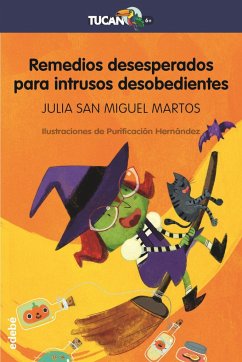 Remedios desesperados para intrusos desobedientes - San Miguel Martos, Julia