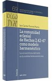 COMUNIDAD ECLESIAL DE HECHOS 2,42-47 COMO MODELO HERMENEUTICO