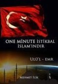 One Minute - Istikbal Islamindir