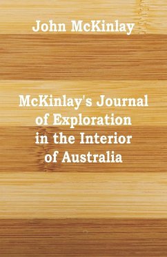 McKinlay's Journal of Exploration in the Interior of Australia - McKinlay, John