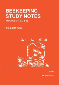 BEEKEEPING STUDY NOTES for the BBKA EXAMINATIONS - Yates, Dawn; Yates, John