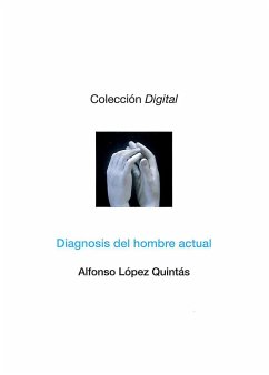 Diagnosis del hombre actual - López Quintás, Alfonso
