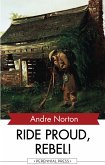 Ride Proud, Rebel! (eBook, ePUB)