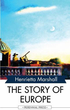 The Story of Europe (eBook, ePUB) - Marshall, Henrietta