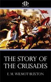 The Story of the Crusades (eBook, ePUB) The Story of the Crusades (eBook, ePUB)