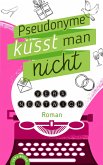 Pseudonyme küsst man nicht (eBook, ePUB)