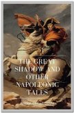 The Great Shadow and Other Napoleonic Tales (eBook, ePUB)
