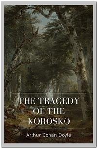 The Tragedy of The Korosko (eBook, ePUB) - Conan Doyle, Arthur
