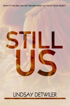Still Us (eBook, ePUB) - Detwiler, Lindsay