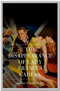 The Disappearance of Lady Frances Carfax (eBook, ePUB) - Conan Doyle, Arthur
