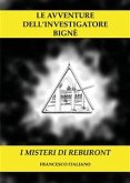 Le avventure dell'investigatore Bignè - I misteri di Reburont (eBook, ePUB)