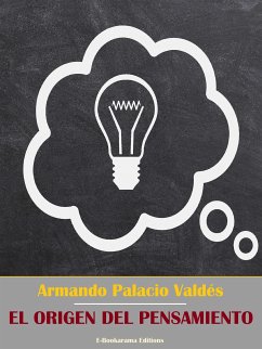 El origen del pensamiento (eBook, ePUB) - Palacio Valdés, Armando