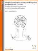 Integrazione tra Scrittura Autobiografica e Meditazione Guidata (eBook, ePUB)