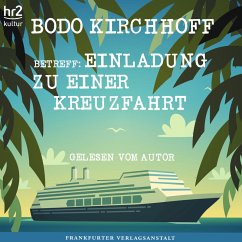 Betreff: Einladung zu einer Kreuzfahrt (MP3-Download) - Kirchhoff, Bodo