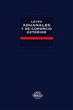 Leyes Aduanales y de Comercio Exterior. Académica 2018 (eBook, ePUB) - Pérez Chávez, José; Fol Olguín, Raymundo