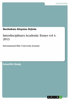 Interdisciplinary Academic Essays (eBook, ePUB) - Orjinta, Ikechukwu Aloysius
