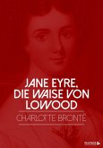 Jane Eyre, die Waise von Lowood (eBook, ePUB)