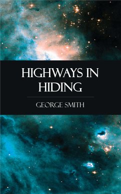 Highways in Hiding (eBook, ePUB) - Smith, George