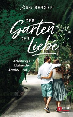 Der Garten der Liebe (eBook, ePUB) - Berger, Jörg