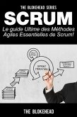 Scrum - Le Guide Ultime des Methodes Agiles Essentielles de Scrum! (eBook, ePUB)