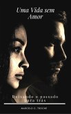 Uma Vida Sem Amor (eBook, ePUB)