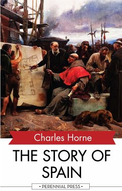 The Story of Spain (eBook, ePUB) - Horne, Charles