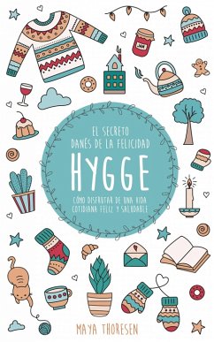 Cover Hygge: El secreto danes de la felicidad. Como disfrutar de una vida cotidiana feliz y saludable (eBook, ePUB)