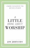 A Little Book About Worship (eBook, ePUB)