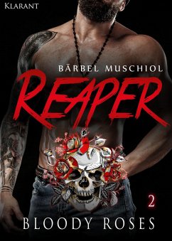 Reaper. Bloody Roses 2 (eBook, ePUB) - Muschiol, Bärbel