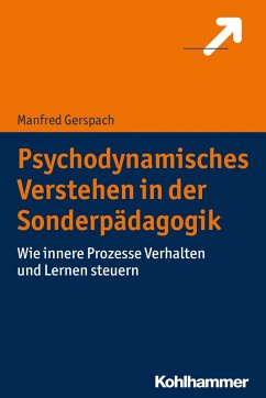 Psychodynamisches Verstehen in der Sonderpädagogik (eBook, ePUB) - Gerspach, Manfred