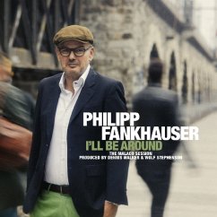 I'Ll Be Around - Fankhauser,Philipp