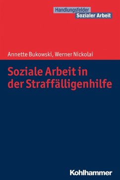 Soziale Arbeit in der Straffälligenhilfe (eBook, ePUB) - Bukowski, Annette; Nickolai, Werner