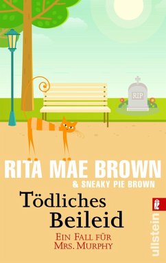 Tödliches Beileid / Ein Fall für Mrs. Murphy Bd.6 (eBook, ePUB) - Brown, Rita Mae; Brown, Sneaky Pie